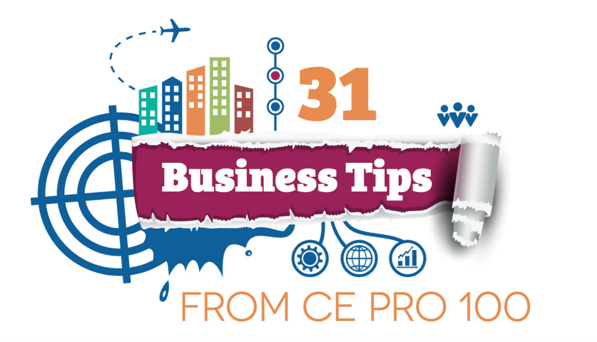 31 Business Tips from Top Earning CE Pro 100 Integrators