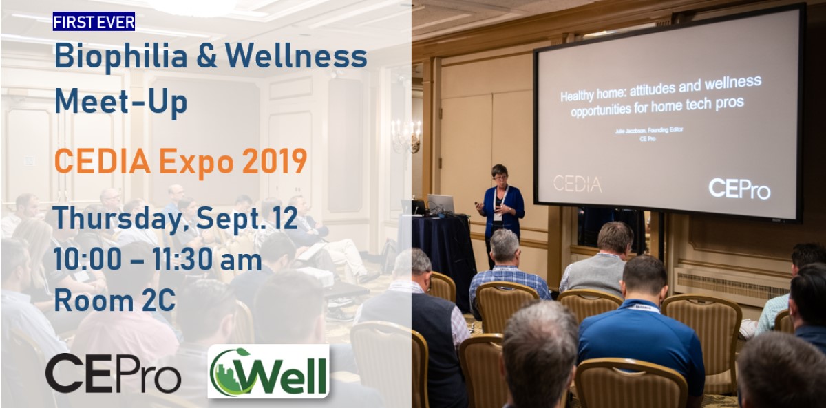 First Ever Biophilia & Wellness Meet-Up Slated for CEDIA Expo 2019