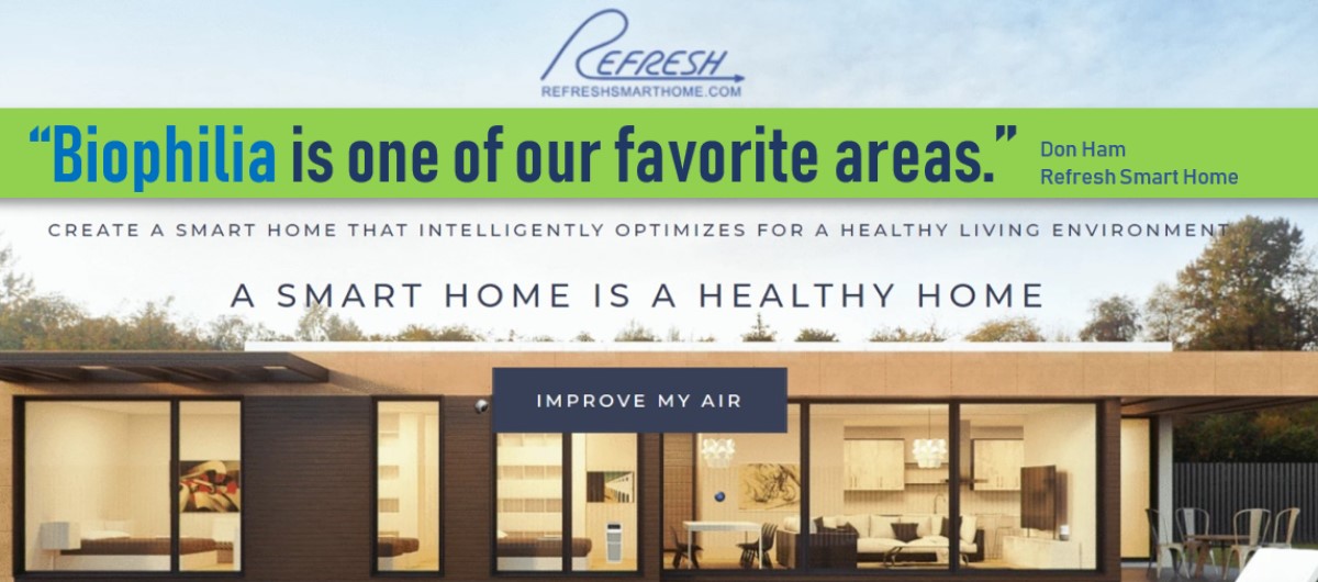 Biophilia: Smart-Home Pro Does it Backwards, Starts with IAQ, Adds IoT