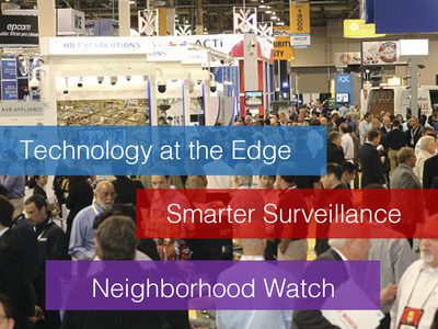 ISC West 2018 Preview: 10 Trends in Security, Home Automation, IoT