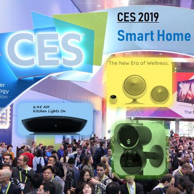 CES 2019 Preview: 9 Smart Home, IoT, Security and Wellness Co’s. You Never Heard of