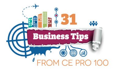 31 Business Tips from Top Earning CE Pro 100 Integrators