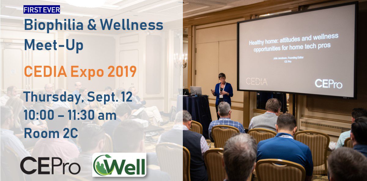 First Ever Biophilia & Wellness Meet-Up Slated for CEDIA Expo 2019