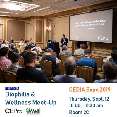 First Ever Biophilia & Wellness Meet-Up Slated for CEDIA Expo 2019