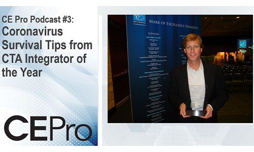 CE Pro Podcast #3: Coronavirus Survival Tips from Integrator of the Year