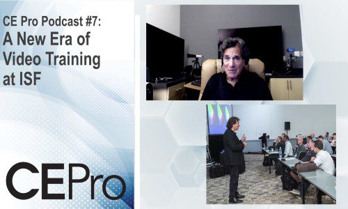 CE Pro Podcast #7: A New Era of Video Training at ISF