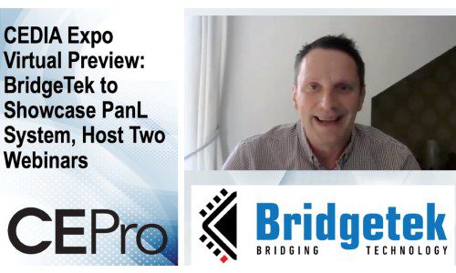 CEDIA Expo Virtual Preview: Bridgetek to Showcase PanL System, Host Two Webinars