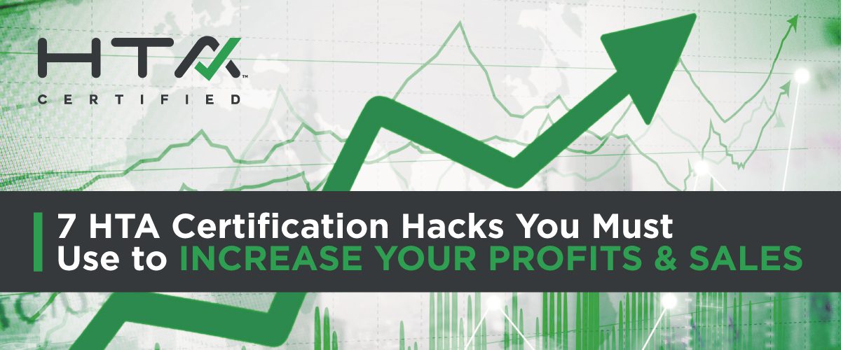 7 HTA Certification Hacks You Must Use to Increase Your Profits