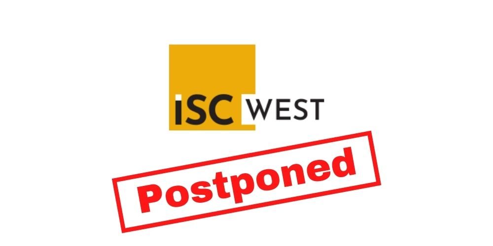 ISC West 2021 Postponed Until July