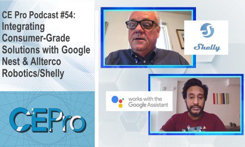 CE Pro Podcast 54 Google Nest Shelly Allterco