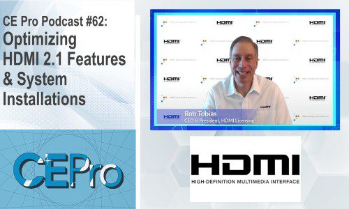 CE Pro Podcast HDMI 2.1 Rob Tobias