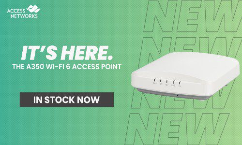 Access Networks Adds A350 Wi-Fi 6 Wireless Access Point - CEPRO