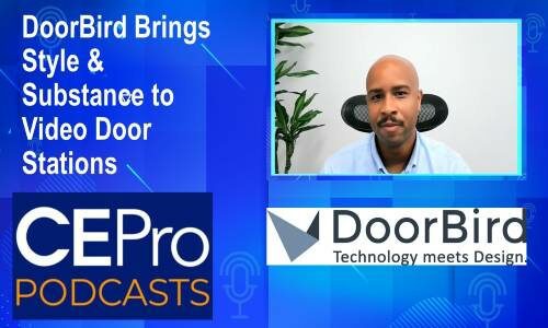 CE Pro Podcast 98 DoorBird video door stations