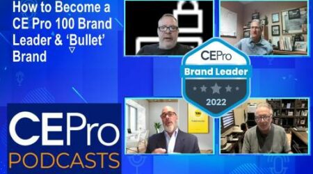 CE Pro Podcast CE Pro 100 Brand Analysis Brand Leaders