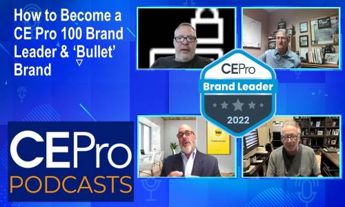 CE Pro Podcast CE Pro 100 Brand Analysis Brand Leaders