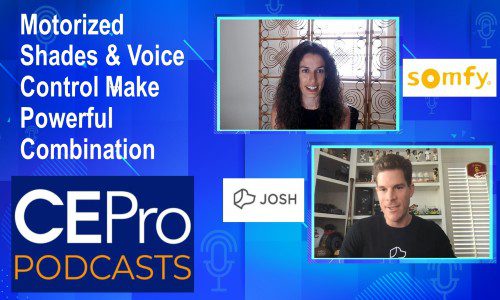 CE Pro Podcast Somfy Josh.ai Motorized Shades Voice Control