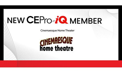 Cinemaesque Home Theater Joins CEPro-iQ