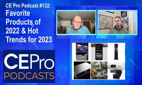 CE Pro Podcast 132 Products of the Year