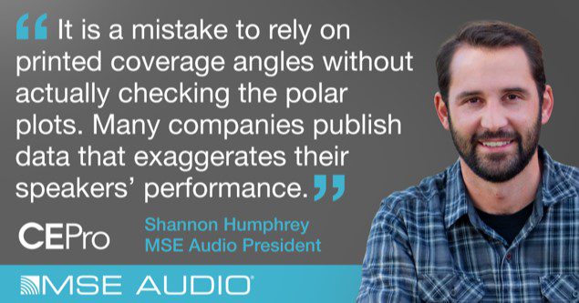 Quote from Shannon Humphrey of MSE Audio saying what to look for when buying speakers on a project.