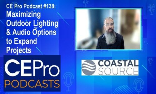 CE Pro Podcast #138: Maximizing Outdoor Lighting & Audio Options to Expand Projects
