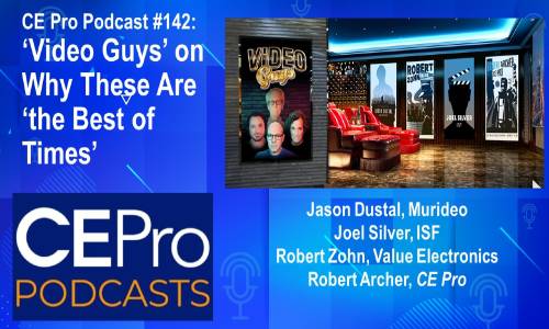 CE Pro Podcast Video Guys Murideo ISF Value Electronics