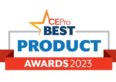 2023 CE Pro BEST Product Awards