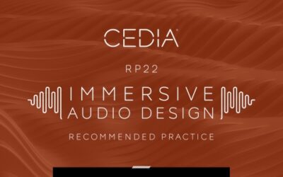 RP22 Immersive Audio Guidelines Set to Revolutionize Industry, Says CEDIA CEO