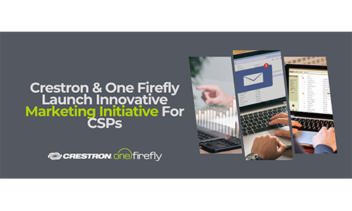 One Firefly, Crestron Partner on CSP Marketing Initiative